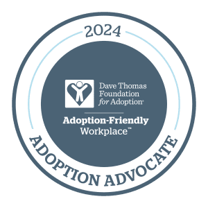 2024 Adoption Advocate. Dave Thomas Foundation for Adoption. Adoption-Friendly Workplace.